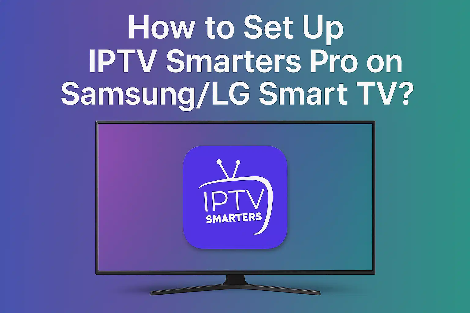 Yeah IPTV - Set Up IPTV Smarters Pro on Smart TV